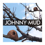 Johnny Mud