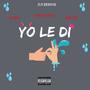 Yo Le Di (feat. Reeroy & Baby hunter) [Explicit]