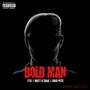 Bold Man (feat. Matt O'shae & Bigg Pete)