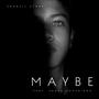 Maybe (feat. Sarah Hutchison)