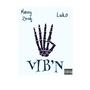 VIB'N (feat. Luko) [Explicit]