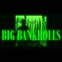 BIG BANKROLLS (Explicit)