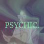 Psychic (Explicit)