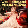 Weihnachtliche Violinenklänge