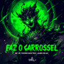 Faz O Carrossel (Explicit)