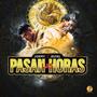 Pasan Las Horas (Explicit)