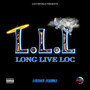 Long Live Loc (Explicit)