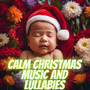 Calm Christmas Music and Lullabies