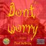 Dont´ Worry (feat. 45M0 & badboiiq) [Explicit]