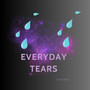 Everyday Tears