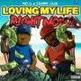Loving My Life Right Now (Explicit)