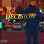 Bad Decision (Explicit)