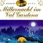 Mitternacht im Val Gardena