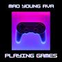 PLAYING GAMES (Explicit)