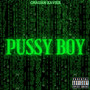 PUSSY BOY (Explicit)