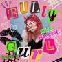 Bully Gurl (Radio Edit)