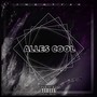 Alles Cool (Explicit)