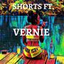 Shorts Vernie Style (feat. Vernie)