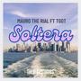 Soltera (feat. TGOT) [Explicit]