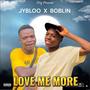 Love me more (feat. Boblin) [Explicit]