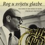 Rog U Svijetu Glazbe / The Horn In The World Of Music