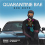 Quaranrtine Bae (Explicit)