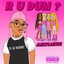 R U DUM? (Explicit)