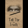 Tell the Truth (Explicit)