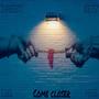 Come Closer (Explicit)