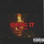 Swing it (Explicit)