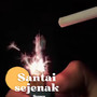 Santai sejenak