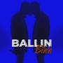 BALLIN BIHH (Explicit)