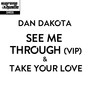 See Me Through (VIP) & Take Your Love