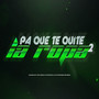 Pa Que Te Quite La Ropa 2 (Remix) [Explicit]