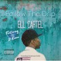 Follow the Drip (Explicit)