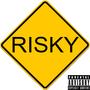 Risky (Explicit)