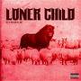 Loner Child (Reloaded) [Explicit]