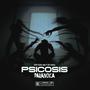 Psicosis Paranoica (feat. Rex Achege) [Explicit]