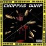 Choppas Dump (Explicit)