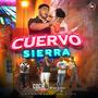 Cuervo Sierra (feat. Rubén López y su Iniciativa Norteña)