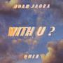 With U? (feat. Quin)