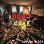 Don't Care (Explicit)