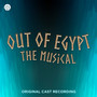 Out of Egypt: The Musical (Original Cast Recording)