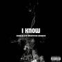 I Know (feat. Mister Jones) [Explicit]