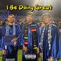 I be doing great (feat. Zxmbie) [Explicit]