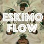 Eskimo Flow (Explicit)