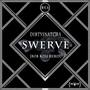 Swerve (Rob Boss Remix)