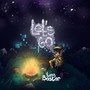 Let’s Go (Explicit)