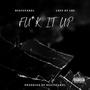 **** it Up (feat. Lust By LBG) [Explicit]