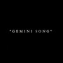 Gemini Song
